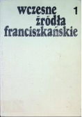 Wczesne źródła franciszkańskie Tom I