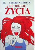 Nie bój się życia