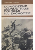 Dowodzenie jednostkami polskimi na Zachodzie