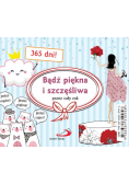 Bądź piękna i szczęśliwa przez cały rok