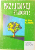 Przyjemnej starości