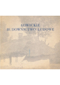 Łowickie budownictwo ludowe