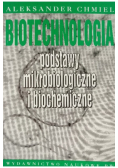 Biotechnologia podstawy mikrobiologiczne i biochemiczne