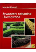 Żywopłoty naturalne i formowane