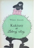 Kaktusy z Zielonej ulicy