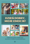Dzień dobry, moje emocje!
