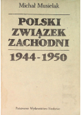 Polski Związek Zachodni 1944 - 1950