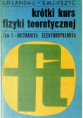 Krótki kurs fizyki teoretycznej Tom I