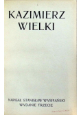 Kazimierz Wielki, 1908 r.