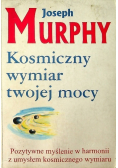 Kosmiczny wymiar twojej mocy