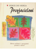 Serce do serca Przyjacielowi