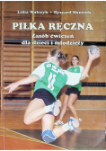 Piłka ręczna. Zasób ćwiczeń dla dzieci i młodzieży