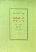 Bracia Polscy Ludzie idee wpływy