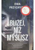 Bliżej niż myślisz