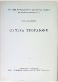 Geneza Tropaionu