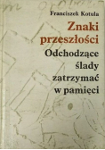 Znaki przeszłości Odchodzące ślady