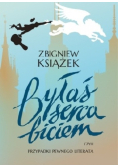 Byłaś serca biciem