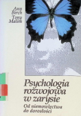 Psychologia rozwojowa w zarysie od niemowlęctwa do dorosłości