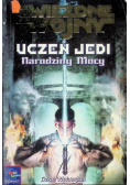 Gwiezdne wojny Uczeń Jedi Narodziny Mocy