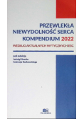 Przewlekła niewydolność serca kompendium 2022