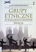 Grupy etniczne w wielokulturowym świecie