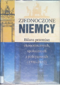Zjednoczone Niemcy Bilans przemian ekonomicznych społecznych i politycznych