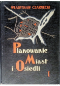Planowanie miast i osiedli Tom I