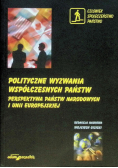 Polityczne wyzwania współczesnych państw Perspektywa państw narodowych i Unii Europejskiej Tom 2
