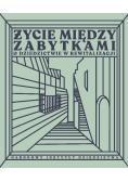 Życie między zabytkami. O dziedzictwie w rewitalizacji