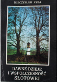 Dawne dzieje i współczesność Słotowej