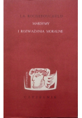 Maksymy i rozważania moralne