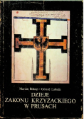 Dzieje Zakonu Krzyżackiego w Prusach