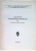 Gdańsk wczesnośredniowieczny Tom I