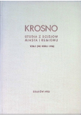 Krosno studia z dziejów miasta i regionu Tom I