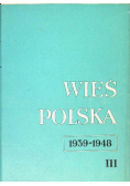 Wieś polska 1939 - 1948 Tom III