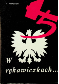 W rękawiczkach