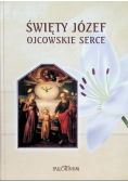 Święty Józef. Ojcowskie serce
