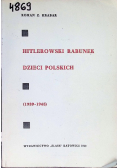 Hitlerowski rabunek dzieci polskich ( 1939 - 1945 )