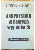 Akupresura w nagłych wypadkach