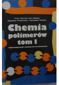 Chemia polimerów Tom I