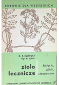 Zioła lecznicze historia zbiór stosowanie