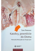 Katolicy powróćcie do Domu