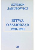 Bitwa o Samorząd 1980 1981