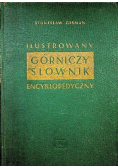 Ilustrowany górniczy słownik encyklopedyczny