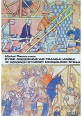 Życie codzienne we Francji i Anglii w czasach rycerzy Okrągłego Stołu XII  XIII wiek