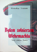 Byłem żołnierzem Wehrmachtu