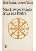 Niech twoje święto trwa bez końca