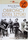 Obrońcy dzieł sztuki Alianci na tropie skradzionych arcydzieł