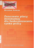 Znaczenie płacy minimalnej dla funkcjonowania rynku pracy