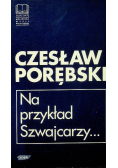 Na przykład Szwajcarzy